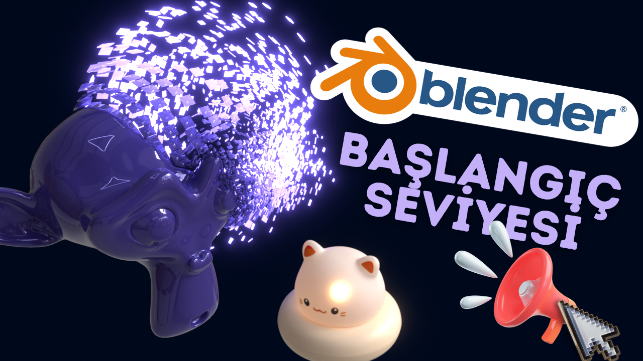 Eğitim: Blender (Başlangıç)