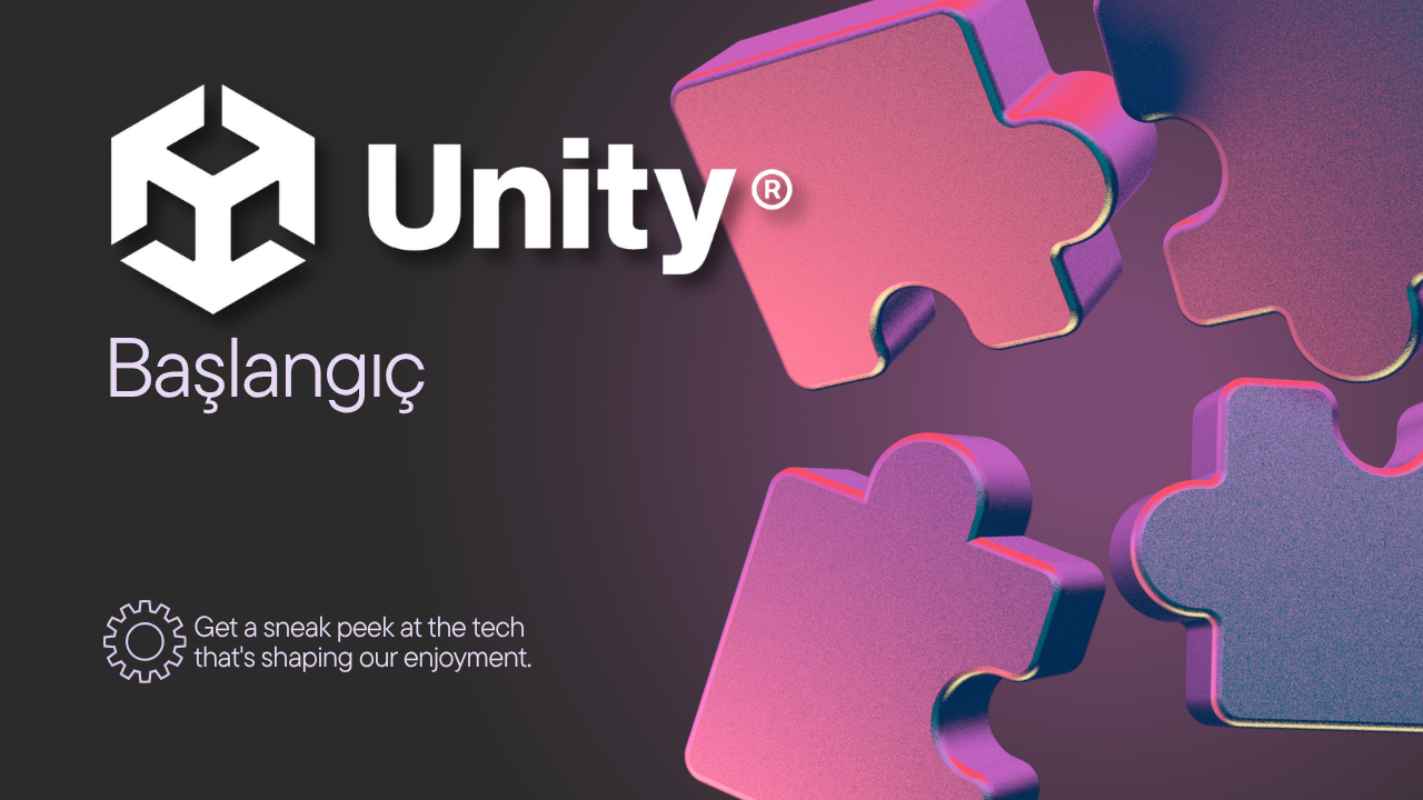 Eğitim: Unity (Başlangıç)